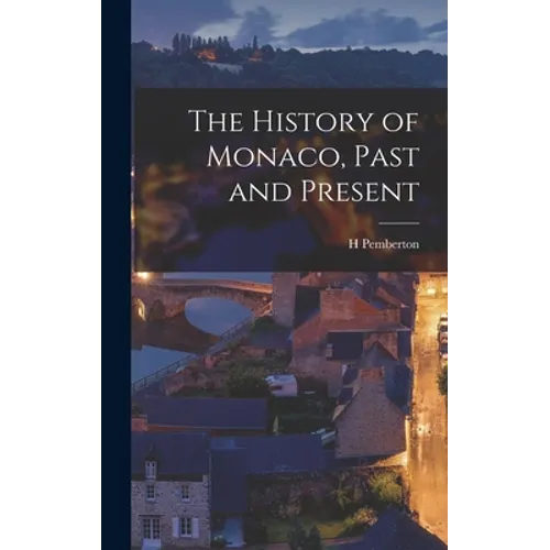 The History of Monaco, Past and Present