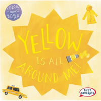 Yellow Is All Around Me! - Paperback