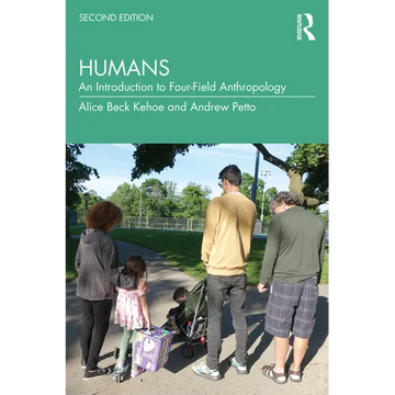 Humans: An Introduction to Four-Field Anthropology - Paperback