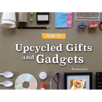 Upcycled Gifts and Gadgets - Library Binding