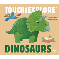 Touch and Explore: Dinosaurs - Board Book