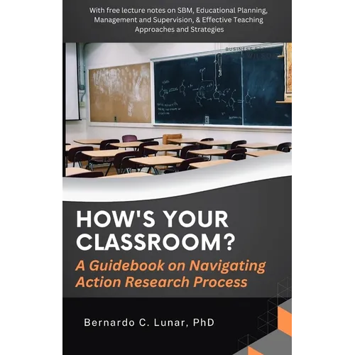 HOW'S YOUR CLASSROOM? A Guidebook on Navigating Action Research Process