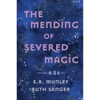 The Mending of Severed Magic - Paperback
