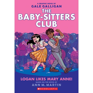Logan Likes Mary Anne!: A Graphic Novel (the Baby-Sitters Club #8): Volume 8 - Paperback