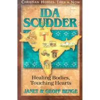 Ida Scudder: Healing Bodies, Touching Hearts - Paperback