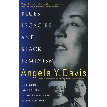 Blues Legacies and Black Feminism: Gertrude "Ma" Rainey, Bessie Smith, and Billie Holiday - Paperback