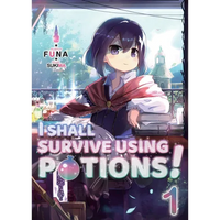 I Shall Survive Using Potions! Volume 1 (Light Novel): Volume 1 - Paperback
