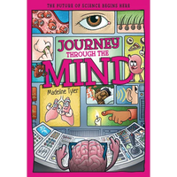 Journey Through the Mind: Unlocking the Brain's Secrets, One Thought at a Time - Paperback