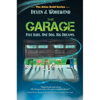 The Garage: Five Kids. One Dog. Big Dreams. - Hardcover