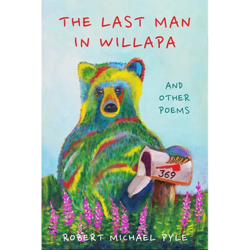 The Last Man in Willapa: And Other Poems - Hardcover