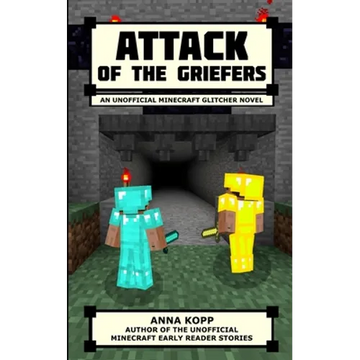 Attack of the Griefers: An Unofficial Minecraft Glitcher Novel - Paperback