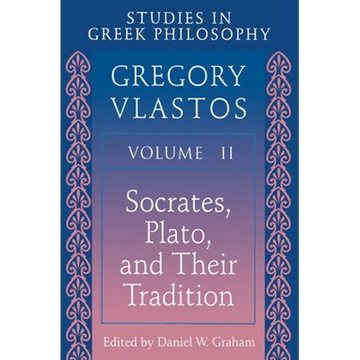 Studies in Greek Philosophy, Volume II: Socrates, Plato, and Their Tradition - Paperback