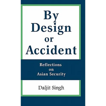 By Design or Accident: Reflections on Asian Security - Hardcover