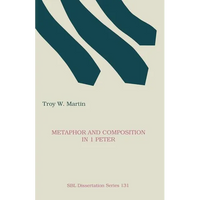 Metaphor and Composition in 1 Peter - Paperback