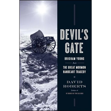 Devil's Gate: Brigham Young and the Great Mormon Handcart Tragedy - Paperback
