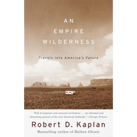 An Empire Wilderness: Travels Into America's Future - Paperback