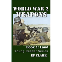 World War 2 Weapons Book 1: Land - Paperback