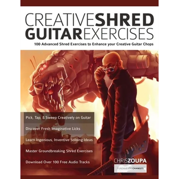 Creative Shred Guitar Exercises: 100 Advanced Shred Exercises to Enhance your Creative Guitar Chops - Paperback