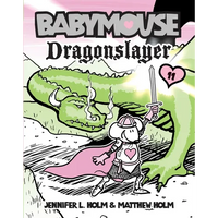 Babymouse #11: Dragonslayer - Paperback