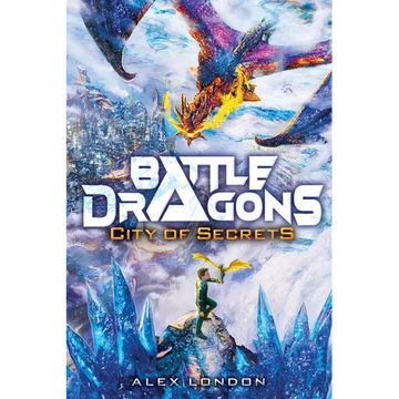 City of Secrets (Battle Dragons #3): Volume 3 - Hardcover