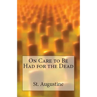 On Care to Be Had for the Dead - Paperback