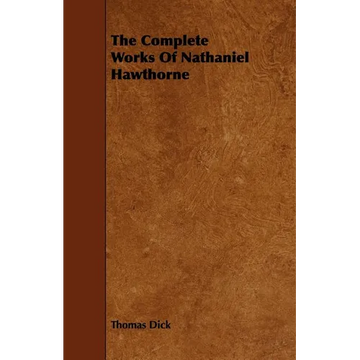 The Complete Works Of Nathaniel Hawthorne - Paperback