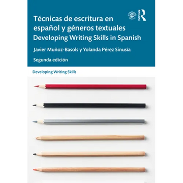 Técnicas de Escritura En Español Y Géneros Textuales / Developing Writing Skills in Spanish - Paperback