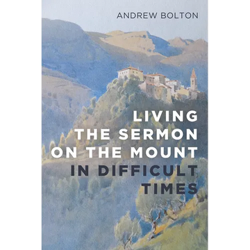 Living the Sermon on the Mount in Difficult Times - Paperback