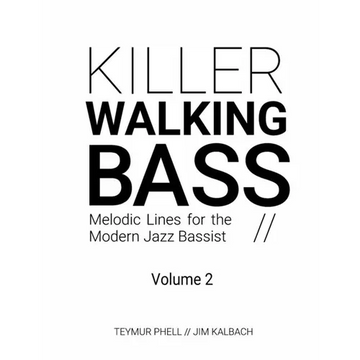 Killer Walking Bass (Volume 2): Melodic Lines for the Modern Jazz Bassist - Paperback