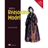Build a Reasoning Model (from Scratch) - Paperback