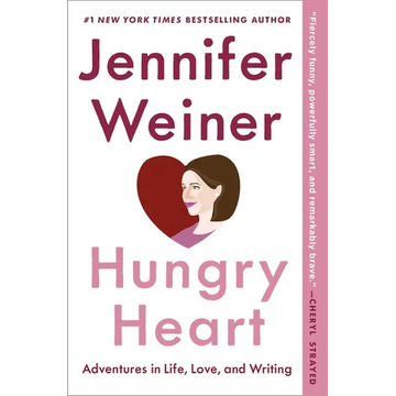Hungry Heart: Adventures in Life, Love, and Writing - Paperback
