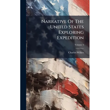 Narrative Of The United States Exploring Expedition - Hardcover