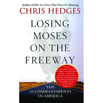 Losing Moses on the Freeway: The 10 Commandments in America - Paperback