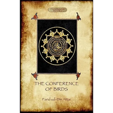 The Conference of Birds: the Sufi's journey to God - Paperback