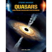 Quasars and More Dazzling Discoveries - Library Binding