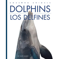 Dolphins / Los Delfines: Bilingual Edition - Library Binding