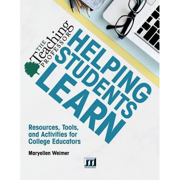 Helping Students Learn: Resources, Tools, and Activities for College Educators - Paperback