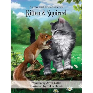 Kitten & Squirrel - Hardcover
