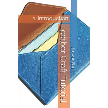 Leather Craft Tutorial: 1. Introduction - Paperback