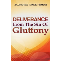 Deliverance From The Sin of Gluttony - Paperback
