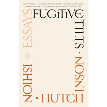 Fugitive Tilts: Essays - Paperback