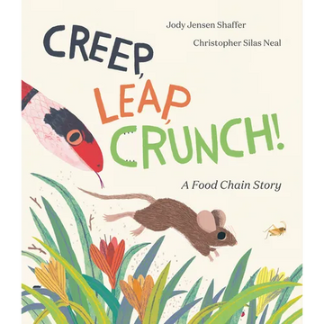 Creep, Leap, Crunch! a Food Chain Story - Hardcover