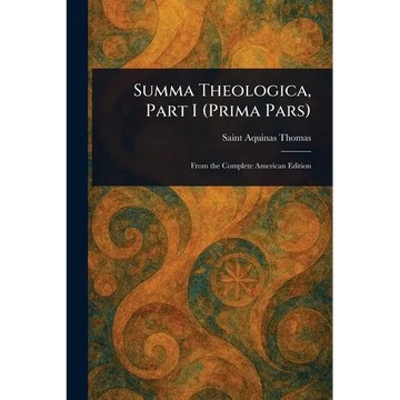 Summa Theologica, Part I (Prima Pars) - Paperback