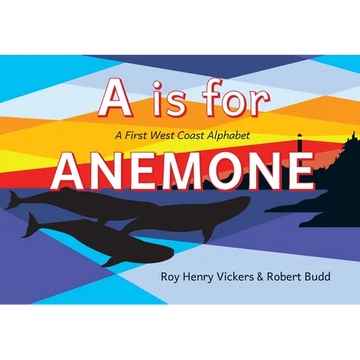A is for Anemone: A First West Coast Alphabet - Board Book