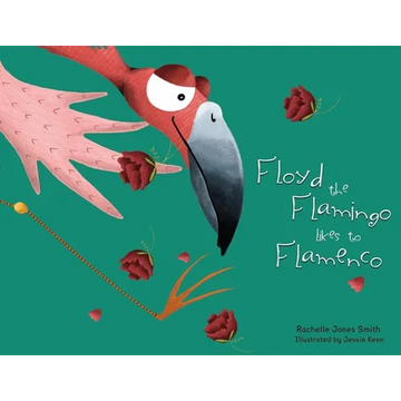 Floyd the Flamingo Likes to Flamenco - Paperback