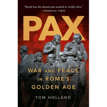 Pax: War and Peace in Rome's Golden Age - Paperback