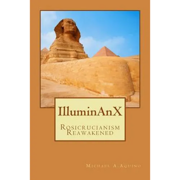 Illuminanx: Rosicrucianism Reawakened - Paperback