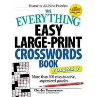 The Everything Easy Large-Print Crosswords Book, Volume 7: More Than 100 Easy-To-Solve, Supersized Puzzles - Paperback