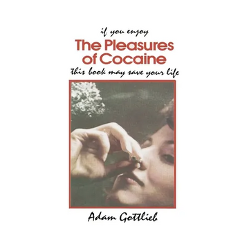 The Pleasures of Cocaine - Paperback