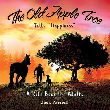 The Old Apple Tree Talks "Happiness" - Paperback
